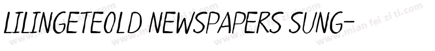 LILINgeteOld Newspapers Sung字体转换